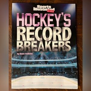 Sports Illustrated Kids Hockey’s Record Breakers By Shane Frederick